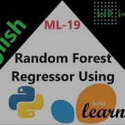 Regressor Random Forest Using Python Sklearn English ML 19 Explained We Data