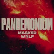 Masked Wolf Pandemonium Official Audio