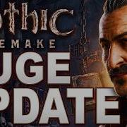 Gothic 1 Remake Update Finally Fixes These Major Problems