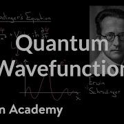 Quantum Wavefunction Quantum Physics Physics Khan Academy