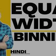 Equal Width Binning Explained With Solved Example In Hindi