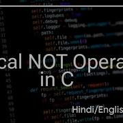 What Is Logical NOT Operator In C