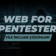WEB FOR PENTESTER FİLE İNCLUDE ÇÖZÜMLERİ Solutions