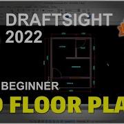 Draftsight 2022 Basic 2D Floor Plan Tutorial For Beginner