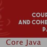 Core Java Coupling And Cohesion Part 2