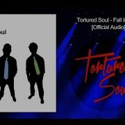 Tortured Soul Fall In Love Official Audio