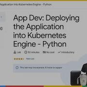 App Dev Deploying The Application Into Kubernetes Engine Python GSP188