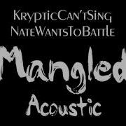 NateWantsToBattle Mangled Acoustic Cover