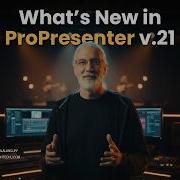 ProPresenter Tutorial What S New In ProPresenter V 21