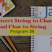 Java Program To Convert String To Character And Character To String Java