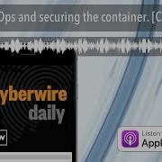 DevSecOps And Securing The Container CyberWire X