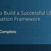 Getting Started In TestComplete How To Build A Successful UI Automation Framework