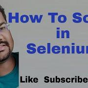 How To Scroll Down In Selenium Webdriver Java How To Scroll Webpage In Selenium