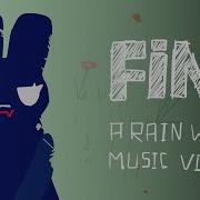 FINE Rain World MV