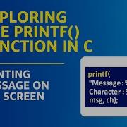 Exploring The Printf Function In C Printing Message On The Screen