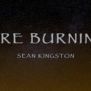 Sean Kingston Fire Burning Lyrics