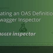 Generating An OAS Definition With Swagger Inspector OpenAPI Specification