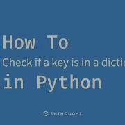 How To Check If A Key Is In A Dictionary In Python