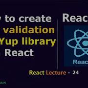 How To Create Form Validation With Yup Library In React React Lecture 24 Yup Formvalidation
