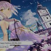 J Core Happy Hardcore 94 Mix 2021 Mixed By Kyuubi Music
