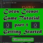 Cocos Creator Game Tutorial Part 1 Getting Started