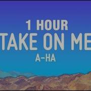 1 HOUR A Ha Take On Me Lyrics
