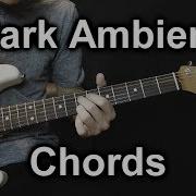 Dark Ambient Chords CL Ep 38