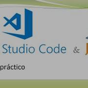 Curso Completo Para Aprender A Usar VSCode Con Java Primeros Pasos Parte 01