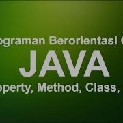 Pemrograman Berorientasi Obyek Java 2 Property Method Class Object