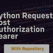 Python Requests Post Authorization Bearer