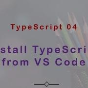 04 TypeScript How To Install TypeScript In VS Code Beginner S Guide