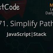 71 Simplify Path JavaScript Stack LeetCode Daily Challenge