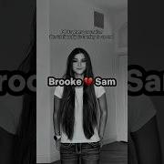 Brooke And Sam Just Broke Up