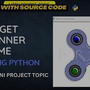 FIDGET SPINNER GAME IN PYTHON PYTHON PROJECT Source Code Python
