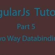 AngularJs Tutorial Part 5 Two Way Databinding Ng Model Directive