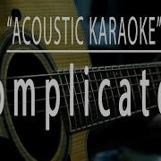 Complicated Avril Lavigne Acoustic Karaoke