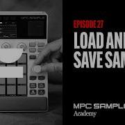 Начало работы с MPC Sample Загрузка и сохранение сэмплов