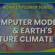 What Can Computer Models Tell Us About Earth S Future Climate