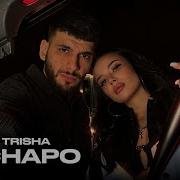 Jakone TRISHA El Chapo