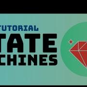Ruby Tutorial What Is A State Machine