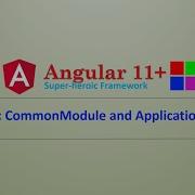 Angular Complete Series CommonModule And ApplicationModule Part 23 Angular11