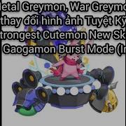 MetalGreymon WarGreymon New Animation Skill Strongest Cutemon New Skin Gao Burst Mode Pic