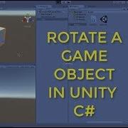 Unity Rotating A GameObject Cube C Programming
