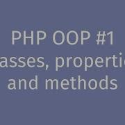 PHP OOP Tutorial 1 Introduction Classes Properties And Methods