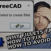 Main Reasons Why Fillets Fails In FreeCAD And How To Solve Them