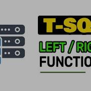 Left Right Functions T SQL FULL Tutorial For Beginners Lesson 4