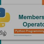 Python Programming In Tamil Membership Operators In Python Manojkumar C