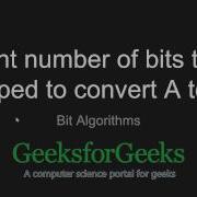 Count Number Of Bits To Be Flipped To Convert A To B GeeksforGeeks