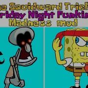 The Trickward Friday Night Funkin Madness Tricky Mod Kind Version Vs Tricky Squidward