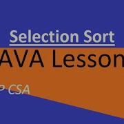 AP CSA Unit 7 Selection Sort